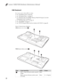 Page 48Lenovo Y400/Y500 Hardware Maintenance Manual
441080 Keyboard
For access, remove these FRUs in order:
 see “1010 Battery pack” on page 35
 see “1030 Optical drive” on page 37
 see “1040 Hard disk drive(HDD)/Memory/Mini PCI Express Card slot 
compartment cover” on page 38
 see “1050 Hard disk drive” on page 39
 see “1060 DIMM” on page 41
 see “1070 PCI Express Mini Card for wireless LAN/WAN” on page 42
Figure 8. Removal steps of keyboard
Y400: Remove two screws  .
Y500: Remove three screws  .
StepScrew...