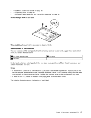 Page 93 

a
W 0HGLD FDUGUHDGHU ERDUGXRQ SDJH 
a
W %DWWHU\SDFNX RQSDJH 
a
W 6\VW HP ERDU GDVVHPEO\ DQGWKHUPDO IDQDVVHPEO\X RQSDJH 
5HPRYDO
VWHSV RI&LQ VXEFDUG 

:KHQ
LQVWDOOLQJ (QVXUHWKDW WKHFRQQHFW RULVDWWDFKHG 1UPO\
$SSO\LQJ
ODEHOVWR WKH EDVH FRYHU
7KH
QHZ EDVH FRYHU )58LVVKLSSHG ZLWKDNLW FRQWDLQLQJ ODEHOVRIVHYHU DONLQGV $SSO\WKRVHODEHOV OLVWHG
ZKHQ
\RXUHSODFH WKHEDVH FRYHU   61
6HULDO 1XPEHU ODEHO    )&&
ODEHO   *(2
ODEHO 
)
RU WKH ODEHOV ZKLFK DUHQRW VKLSSHG ZLWKWKHQHZ...