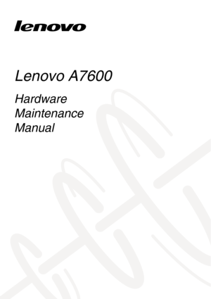 Page 1Lenovo A7600
Hardware 
Maintenance
Manual 