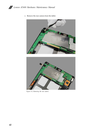 Page 46Lenovo A7600 Hardware Maintenance Manual
42
2.Remove the rear camera from the tablet.
Figure 5-2. Removing the rear camera 
