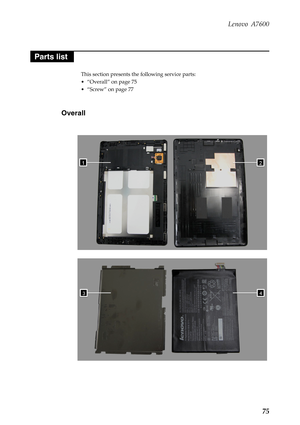 Page 79Lenovo A7600
75
This section presents the following service parts:
• “Overall” on page 75
• “Screw” on page 77
Overall
 
Parts list 