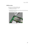 Page 45Lenovo A7600
41 1050 Rear camera
For access, remove the following FRUs in order:
• “1010 Rear cover and side keys” on page 28
• “1020 Battery pack” on page 33
1.Detach the FPC of the rear camera from its connector on the main board using 
a thin flat blade or guitar pick.
Figure 5-1. Detaching the FPC of the rear camera 