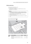 Page 43Lenovo G400/G500/G405/G505/G410/G510
39 1040 Hard disk drive
For access, remove these FRUs in order:
 “1010 Battery pack” on page 36
 “1030 Hard disk drive(HDD)/Memory/Mini PCI Express Card slot 
compartment cover” on page 38
Figure 4. Removal steps of hard disk drive
Remove the frame fixing screws  .
StepScrew (quantity)ColorTorque
M2.5 × 6 mm, flat-head, nylok-coated 
(2) (G400)
M2.5 × 4 mm, flat-head, nylok-coated 
(2) (G500)Black
Black2.0 ~ 2.5 kgfcm
2.0 ~ 2.5 kgfcm
Attention:
Do not drop the hard...