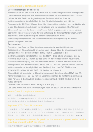 Page 25German  Class  B  compliance  statement
Deutschsprachiger EU Hinweis:
Hinweis für Geräte  der  Klasse  B EU-Richtlinie zur Elektromagnetischen Verträglichkeit
Dieses Produkt entspricht den Schutzanforderungen der  EU-Richtlinie 2004/108/EG
(früher  89/336/EWG)  zur Angleichung  der  Rechtsvorschriften über die
elektromagnetische  Verträglichkeit  in den EU-Mitgliedsstaaten und hält die
Grenzwerte der  EN 55022 Klasse  B ein. Um dieses sicherzustellen, sind die Geräte  wie
in den Handbüchern  beschrieben...