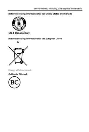 Page 16Environmental, recycling, and disposal information 
Battery recycling information for the United States and Canada 
 
Battery recycling information for the European Union 
 
Energy efficiency mark 
California BC mark 
  