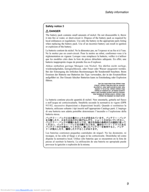 Page 13Downloaded from www.Manualslib.com manuals search engine 9
Safety information
Safety notice 3
 DANGER
The	battery	pack 	contains 	small 	amounts 	of 	nickel. 	Do 	not 	disassemble 	it, 	throw	it
	into 	fire 	or 	water , 	or 	short-circuit 	it. 	Dispose 	of 	the 	battery 	pack 	as 	required 	by 	
local

	
ordinances
 	
or
 	
regulations.
 	
Use
 	
only
 	
the
 	
battery
 	
in
 	
the
 	
appropriate
 	
parts
 	
listing
 	
when

	
replacing
 	
the
 	
battery
 	
pack.
 	
Use
 	
of
 	
an
 	
incorrect...