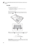 Page 48Lenovo G400/G500/G405/G505/G410/G510 Hardware Maintenance 
Manual
441060 DIMM
For access, remove these FRUs in order:
 “1010 Battery pack” on page 36
 “1030 Hard disk drive(HDD)/Memory/Mini PCI Express Card slot 
compartment cover” on page 38
Figure 6. Removal steps of DIMM
Release the two latches on both edges of the socket at the same time in the 
direction shown by arrows  , and then unplug the DIMM in the direction 
shown by arrow  .
Note: If only one DIMM is used on the computer you are servicing,...