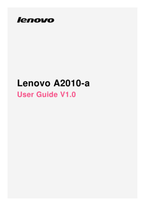 Page 1Lenovo A2010-a
User Guide V1.0 