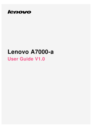 Page 1Lenovo A7000-a
User Guide V1.0 