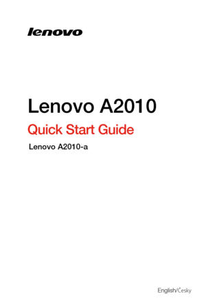 Page 1Quick Start Guide
Lenovo A2010
Lenovo A2010-a
English/esky 