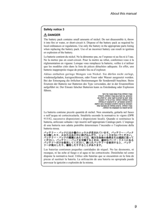 Page 139
About this manual
Safety notice 3
 DANGER
The	battery	 pack	contains	 small	amounts	 of	nickel.	 Do	not	 disassemble	 it,	throw 	
it	 into	 fire	or	water,	 or	short-circuit	 it.	Dispose	 of	the	 battery	 pack	as	required	 by	
local	 ordinances	 or	regulations.	 Use	only	 the	battery	 in	the	 appropriate	 parts	listing	
when	 replacing	 the	battery	 pack.	Use	of	an	 incorrect	 battery	can	result	 in	ignition	
or	explosion	of	the	battery.	
La	batterie	contient	du	nickel.	Ne	la	démontez	pas,	ne	l’exposez...