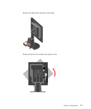 Page 11
Chapter 1. Getting started1-7
Remove the Hook from the back of the stand.
Rotate the head of the monitor into portrait view.
 