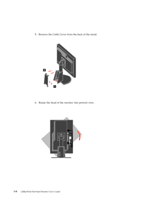 Page 115.   Remove the Cable Cover from the back of the stand.
1-6
L200p Wide Flat Panel Monitor User’s Guide
6.   Rotate the head of the monitor into portrait view.
2
1
 