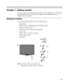 Page 5
Chapter 1. Getting started
This User’s Guide contains detailed information on the ThinkVision™ L220x Wide
Flat Panel Monitor. For a quick overview, please see the Setup Poster that was
shipped with your monitor.
Shipping contents
The product package should include the following items:· Setup Poster
· Monitor Safety, Troubleshooting, and Warranty Guide
· Reference and Driver CD
· ThinkVision L220x Wide Flat Panel Monitor
· Power Cord
· Digital Cable - Attached to monitor
· Analog Signal Cable
· USB...