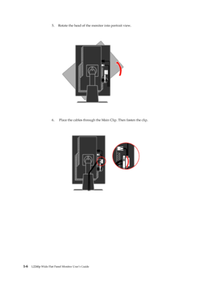 Page 11
5. Rotate the head of the monitor into portrait view. 
 
 

 
 
 

 
 
 
 
 
 
 
 
 
 
 
 
1- 6  
L 2240p Wid e Flat P an el Mo nit or Us er’s Gu id e 
 
 
 
 
 
 