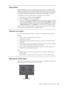 Page 23
 
 
  
Image rotation 
Before rotating the monitor, you should set-up your computer to rotate the image. 
Rotating the image may require special rotati on software or you may find that your 
computer is preloaded with video graphic drivers that allows image rotation. Check 
the Graphic Properties setting on your comput er to see if this feature is available. 
Try these steps to check if image rotation is available on your computer. 
1.  Right-click on the desktop and click  Properties. 
2.  Select the...