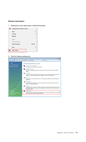 Page 41
Windows Vista System 
 
1.  Clicking the mouse right button to select Personalize.   
 
 
2.  Click the Display settings icon. 
 
 
 
 
 
 
 
 
 
 
 
 
3Appendix. F-F120Hz         Description6
 