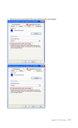 Page 47
4.  Remove the mark showed before”Hide modes that this monitor cannot display”. 
 
 
3Appendix. F-F120Hz         Description12
 