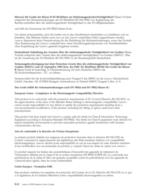 Page 82Hinweis für Geräte der Klasse B EU-Richtlinie zur ElektromagnetischenVerträglichkeit Dieses Produkt 
entspricht den Schutzanforderungen der EU-Richtlinie 89/336/EWG zur Angleichung der 
Rechtsvorschriften über die elektromagnetische Verträglichkeit in den EU-Mitgliedsstaaten. 
und hält die Grenzwerte der EN 55022 Klasse B ein. 
Um dieses sicherzustellen, sind die Geräte wie in den Handbüchern beschrieben zu installieren und zu 
betreiben. Des Weiteren dürfen auch nur von der Lenovo empfohlene Kabel...