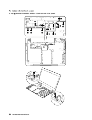 Page 104 

)
RU PRGHOV ZLWKQRQW RXFK VFUHHQ
,Q
VWHS    
UHOHDVH WKHZLUHOHVV DQWHQQD FDEOHV IURP WKHFDEOH JXLGHV 
 

 
+DUGZDU H0DLQW HQDQFH 0DQXDO
2 2 2
2
2
2 22 2 2 2
2  
5 3
3   