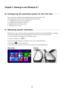 Page 1915
Chapter 2. Starting to use Windows 8.1
Configuring the operating system for the first time   - - - - - - - - - - - - - - - - - 
You may need to configure the operating system when it is first used.
The configuration process may include the procedures below:
 Accepting the end user license agreement
 Configuring the Internet connection
 Registering the operating system
 Creating a user account
Operating system interfaces   - - - - - - - - - - - - - - - - - - - - - - - - - - - - - - - - - - - - - - - -...