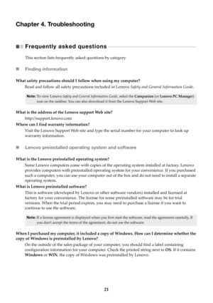 Page 2521
Chapter 4. Troubleshooting
Frequently asked questions  
 - - - - - - - - - - - - - - - - - - - - - - - - - - - - - - - - - - - - - - - - - - - - - - - - - - - - - - -   
This section lists frequently asked questions by category.
 Finding information
What safety precautions should I follow when using my computer?
Read and follow all safety precautions included in Lenovo  Safety a
 nd General Information Guide.
Note:To view Lenovo  Safety and General Information Guide , select the Companion  (or Lenovo...