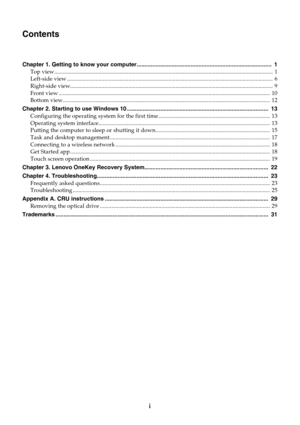 Page 3i
Contents
Chapter 1. Getting to know your computer.....................................................................................  1
Top view  ......................................................................................................................................................... 1
Left-side view  ................................................................................................................................................ 6Right-side view...