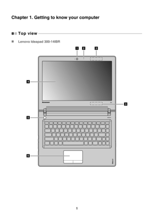 Page 51
Chapter 1. Getting to know your computer
Top view   - - - - - - - - - - - - - - - - - - - - - - - - - - - - - - - - - - - - - - - - - - - - - - - - - - - - - - - - - - - - - - - - - - - - - - - - - - - - - - - - - - - - - - - - - - - - - - - - - - - - - - - - - - - - - - - - - - - - - - - - - - 
Lenovo Ideapad 300-14IBR
6
12
5
3
4
3 