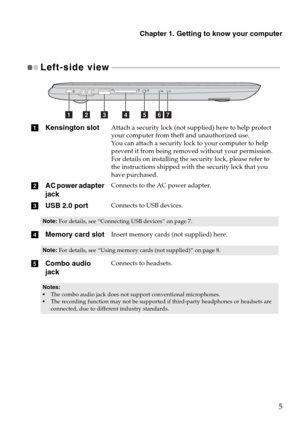 Page 9Chapter 1. Getting to know your computer
5
Left-side view - - - - - - - - - - - - - - - - - - - - - - - - - - - - - - - - - - - - - - - - - - - - - - - - - - - - - - - - - - - - - - - - - - - - - - - - - - - - - - - - - - - - - - 
aKensington slotAttach a security lock (not supplied) here to help protect 
your computer from theft and unauthorized use.
You can attach a security lock to your computer to help 
prevent it from being removed without your permission.
For details on installing the security...
