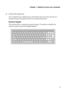 Page 7Chapter 1. Getting to know your computer
3

Usin
g the keyboard
Your computer has number keys and function keys and may also have a 
numeric keypad incorporated into its standard keyboard.
Numeric keypad
The keyboard has a separate numeric keypad. To enable or disable the 
numeric keypad, press the  Num Lock key. 