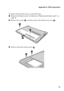 Page 41Appendix A. CRU instructions
35
To replace the hard disk drive, do the following:
1Remove the battery pack. For details, see “Replacing the battery pack” on 
page 33.
2Remove the screws , and then remove the bottom slot cover .
3Remove the frame fixing screws .
ab
1
2
1
c
3
3 