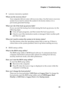 Page 27Chapter 4. Troubleshooting
23 „Lenovo recovery system
Where are the recovery discs?
Your computer did not come with recovery discs. Use the Lenovo recovery 
system if you need to restore the system to its factory status or to a 
previously generated backup.
What can I do if the back-up process fails?
If you can start the backup but it fails during the back-up process, try the 
following steps:
1Close all open programs, and then restart the back-up process.
2Check to see if the destination media is...