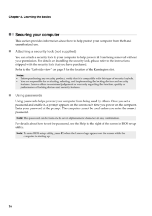 Page 2016
Chapter 2. Learning the basics
Securing your computer  - - - - - - - - - - - - - - - - - - - - - - - - - - - - - - - - - - - - - - - - - - - - - - - - - - - - - - - - - - - - - - - - - - - - - - - - - - - - - - - - - - - - - - - - - - - 
This section provides information about how to help protect your computer from theft and 
unauthorized use.
„Attaching a security lock (not supplied)
You can attach a security lock to your computer to help prevent it from being removed without 
your permission. For...