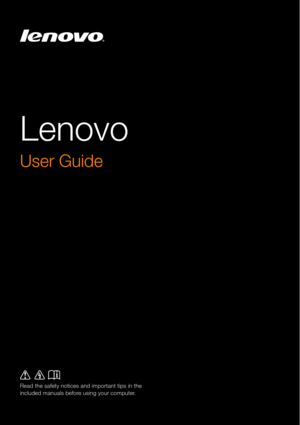 Page 1Lenovo
Read the safety notices and important tips in the 
included manuals before using your computer.
User Guide 