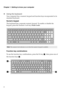 Page 104
Chapter 1. Getting to know your computer
Using the keyboard
Your computer has a numeric keypad and  function keys incorporated in its 
standard keyboard.
Numeric keypad
The keyboard has a separate numeric keypad. To enable or disable the 
keypad, press the Numeric Lock key  (Num Lock).
Function key combinations
To use the function key combinations,  press the Fn key  , then press one of 
the function keys   .
Note:  The numeric lock indicator is on wh en the numeric keypad is enabled.
a
b
2
12 