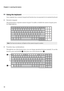 Page 16
12
Chapter 2. Learning the basics
Using the keyboard - - - - - - - - - - - - - - - - - - - - - - - - - - - - - - - - - - - - - - - - - - - - - - - - - - - - - - - - - - - - - - - - - - - - - - - - - - - - - - - - - - - - - - - - - - - - - - - - - - - - - - 
Your computer has a numeric keypad and function keys incorporated in its standard keyboard.
„Numeric keypad
The keyboard has a separate numeric keypad. To enable or disable the numeric keypad, press 
the Num Lock  key.
„Function key combinations...