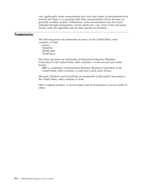 Page 88vary significantly. Some measurements may have been made on development-level 
systems and there is no guarantee that these measurements will be the same on 
generally available systems. Furthermore, some measurements may have been 
estimated through extrapolation. Actual results may vary. Users of this document 
should verify the applicable data for their specific environment. 
Trademarks 
The following terms are trademarks of Lenovo in the United States, other 
countries, or both: 
   
 
Lenovo...