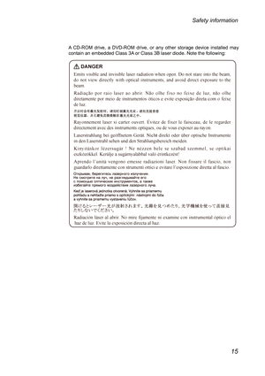 Page 19A CD-ROM drive, a DVD-ROM drive, or any other storage device installed may 
contain an embedded Class 3A or Class 3B laser diode. Note the following: 
 
 
 
 
 
 
 
 
 
 
 
 
 
  