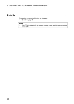 Page 42Parts list 
This section presents the following service parts: 
page 39 
otes:  Ea
 ch FRU is available for all types or models, unless specific types or models 
are specified. 
••
  “Overall ” on 
 
N
•  
 
 
 
  