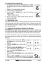 Page 35GX1256SPage 35
7.6.2  Receiving An All Ships Call
1. An all ships call is received. “RECEIVED ALL SHIPS”
will appear on the LCD, and an emergency alarm will be
heard.
Channel 16 is automatically selected.
2. Press any key to stop the alarm.
3. Press the [
UP]
 or [
DOWN]
 key to select the receiving
distress data:
• MMSI or Station Name
4. Monitor channel 16 or traffic channel until the communi-
cation is completed.
7.7  INDIVIDUAL CALL
This feature allows the user to contact another user vessel with a...