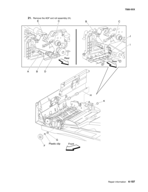 Page 575Repair information4-197
7500-XXX
21.Remove the ADF exit roll assembly (H).
Front
G
Plastic clip
K
B AC
Rear
E
HI
Rear
BC
J
D
F 