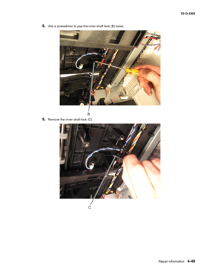 Page 187Repair information 4-49
7013-XXX
8.Use a screwdriver to pop the inner shaft lock (B) loose.
9.Remove the inner shaft lock (C). 