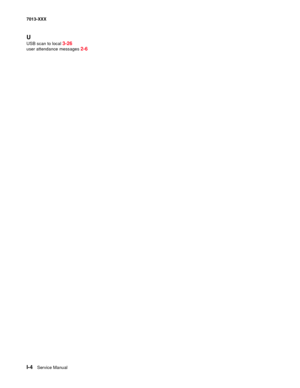 Page 246I-4  Service Manual  7013-XXX
U
USB scan to local 3-26
user attendance messages 2-6 