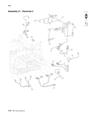 Page 7687-34MFP Service Manual 7510
Go Back Previous
Next
Assembly 31:  Electrical 3
8
9
2
3
7
10
1
5
6
4 