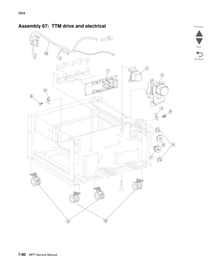 Page 8247-90MFP Service Manual 7510
Go Back Previous
Next
Assembly 67:  TTM drive and electrical 