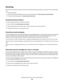 Page 38Recycling
Lexmark provides collection programs and environmentally pro gr e s s i v e  a p p r o a c h e s  to  r e c y c l i n g .  F o r  m o r e  i n f o r m a ti o n ,
see:
The Notices chapter
The Environmental Sustainability section of the Lexmark Web site at www.lexmark.com/environment
The Lexmark recycling program at www.lexmark.com/recycle
Recycling Lexmark products
To return Lexmark products to Lexmark for recycling:
1Visit our Web site at www.lexmark.com/recycle.
2Find the product type you want...