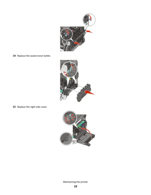 Page 1914Replace the waste toner bottle.
15Replace the right side cover.
Maintaining the printer
19 
