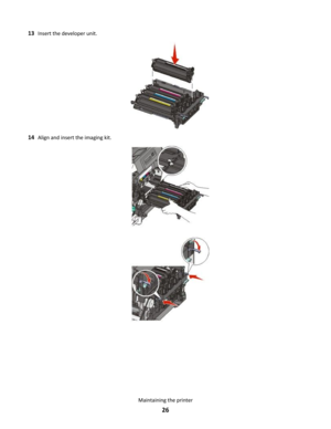 Page 2613Insert the developer unit.
14Align and insert the imaging kit.
Maintaining the printer
26 