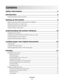 Page 2Contents
Safety information.............................................................................5
Introduction........................................................................................6
Finding information about the printer...........................................................................................................................6
Setting up the printer........................................................................9
Bypassing security warnings during software...