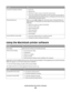 Page 20Use theTo
Lexmark Fax Solutions SoftwareSend a fax.
Receive a fax
Add, edit, or delete contacts in the built-in phone book.
Access the Lexmark Fax Setup Utility. Use the Lexmark Fax Setup Utility to
set the Speed Dial and Group Dial numbers, set Ringing and Answering, and
print fax history and status reports.
Printing PreferencesWhen you select File  Print with a document open, a Printing Preferences
dialog appears. The dialog lets you select options for the print job such as the
following:
Select the...